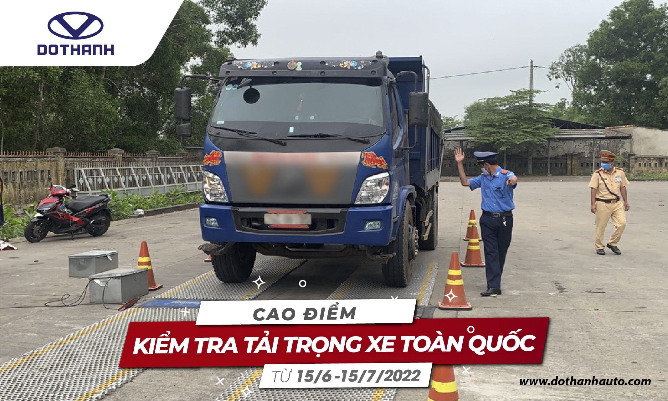 Cao điểm kiểm tra tải trọng xe toàn quốc từ 15/6 -15/7/2022