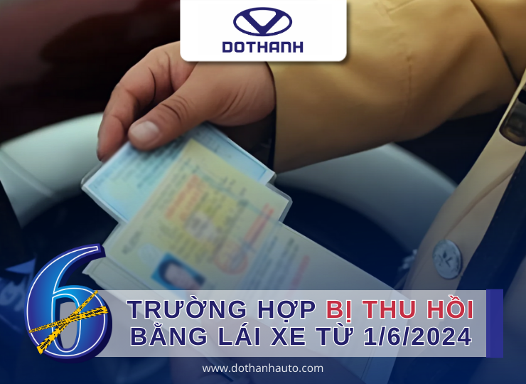 6 trường hợp bị thu hồi bằng lái xe từ 1/6/2024