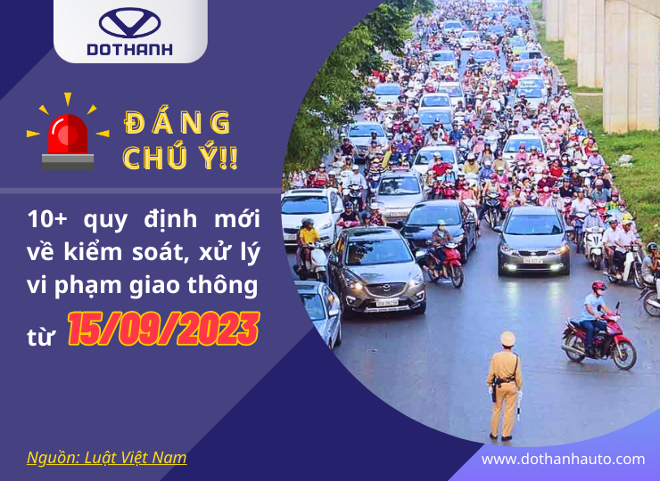 10+ Quy Định Mới Về Kiểm Soát, Xử Lý Vi Phạm Giao Thông Từ 15/9