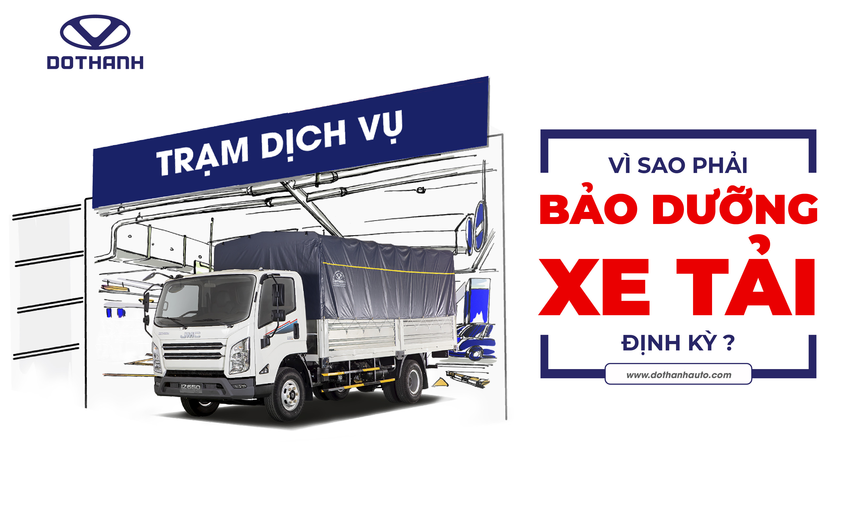 VÌ SAO BẠN PHẢI BẢO DƯỠNG XE TẢI ĐỊNH KỲ?